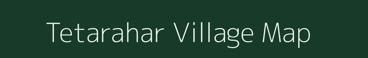 Tetarahar village map in Bihar