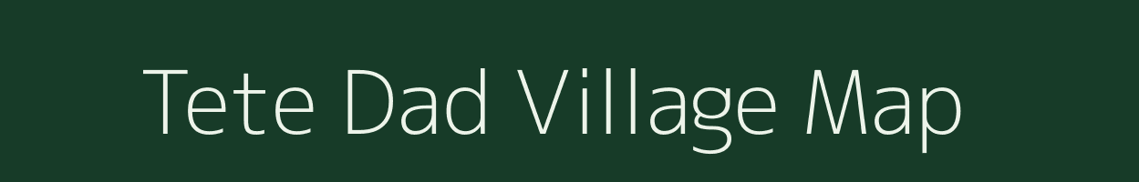 Tete Dad village map in Uttar Pradesh