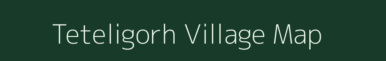 Teteligorh village map in Assam