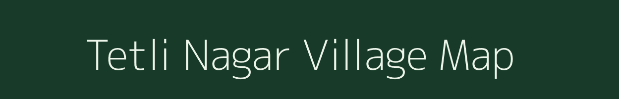 Tetli Nagar village map in Rajasthan