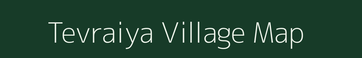 Tevraiya village map in Madhya Pradesh