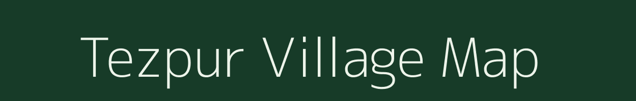 Tezpur village map in Assam