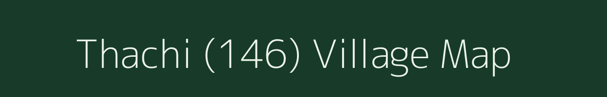 Thachi (146) village map in Himachal Pradesh