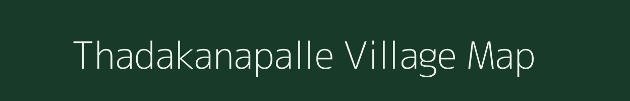 Thadakanapalle village map in Andhra Pradesh