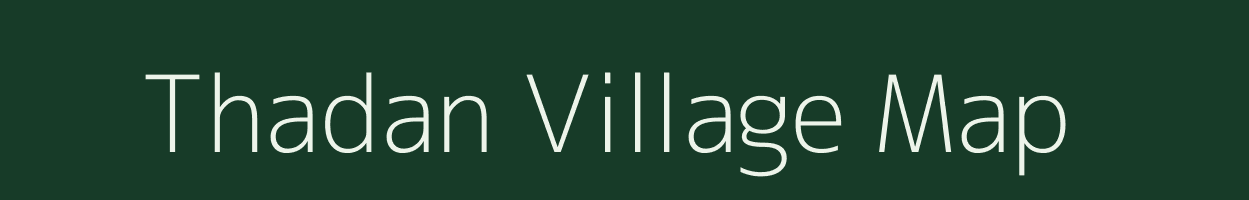 Thadan village map in Meghalaya