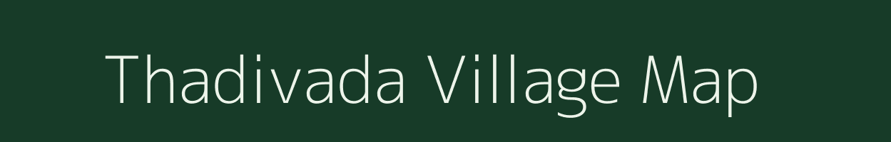 Thadivada village map in Andhra Pradesh