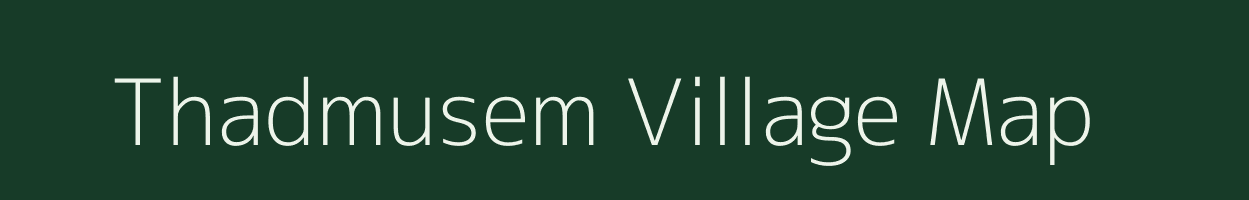 Thadmusem village map in Meghalaya