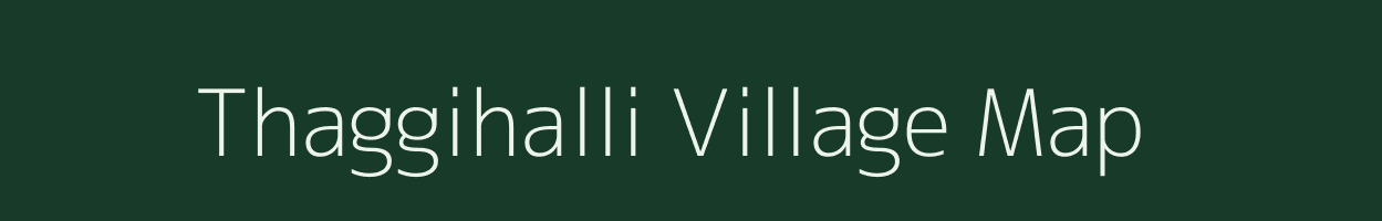 Thaggihalli village map in Karnataka