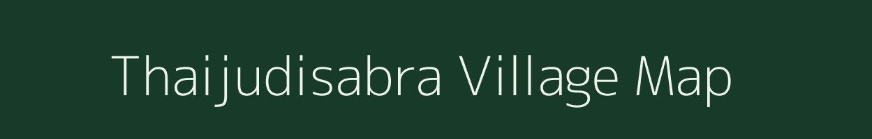 Thaijudisabra village map in Assam