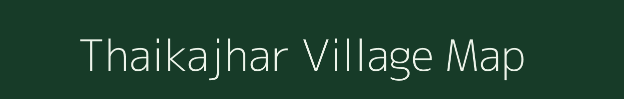 Thaikajhar village map in Assam