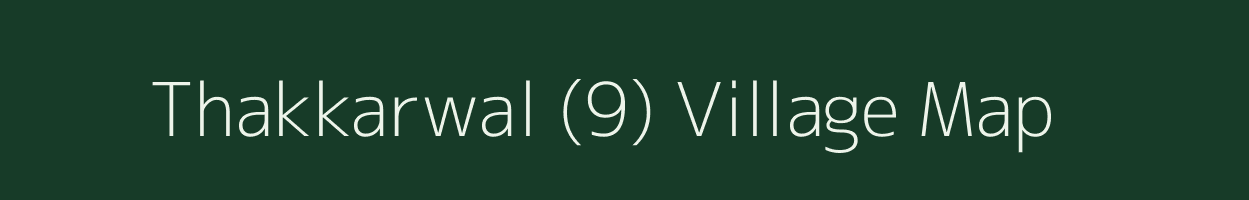 Thakkarwal (9) village map in Punjab