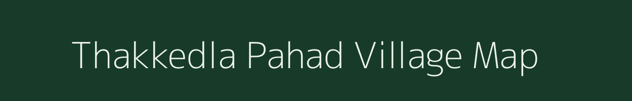 Thakkedla Pahad village map in Andhra Pradesh