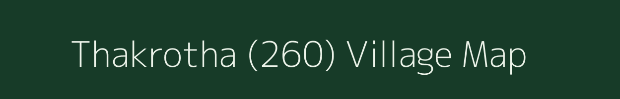 Thakrotha (260) village map in Himachal Pradesh