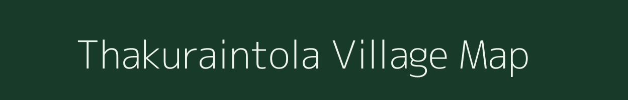 Thakuraintola village map in Chhattisgarh