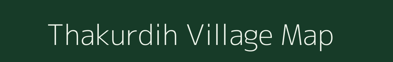 Thakurdih village map in Jharkhand