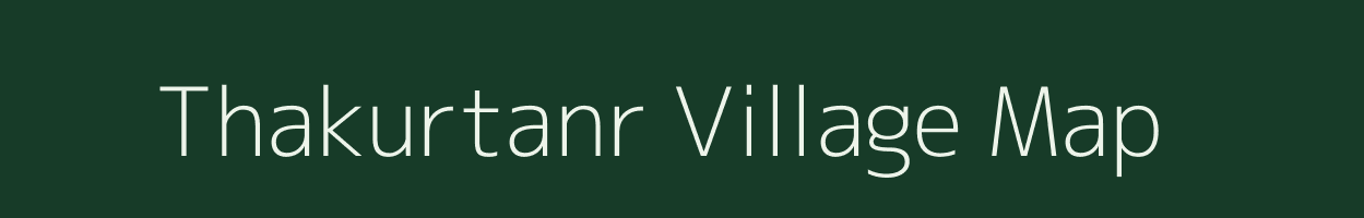 Thakurtanr village map in Jharkhand