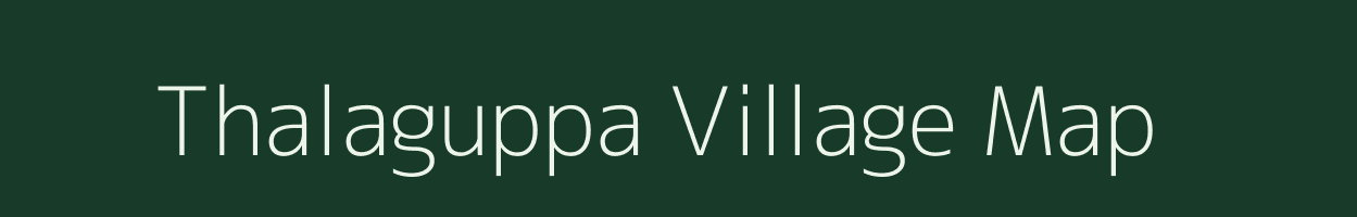 Thalaguppa village map in Karnataka