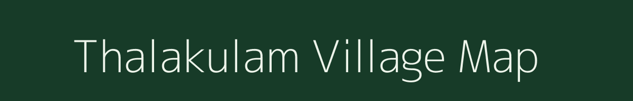 Thalakulam village map in Tamil Nadu