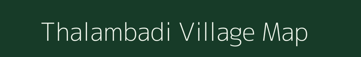 Thalambadi village map in Tamil Nadu
