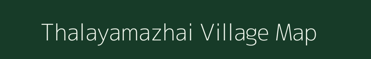 Thalayamazhai village map in Tamil Nadu