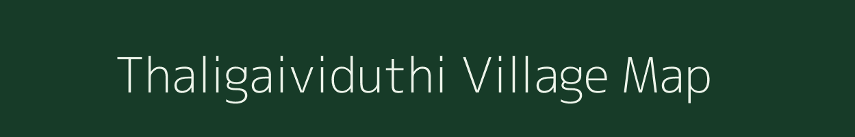 Thaligaividuthi village map in Tamil Nadu