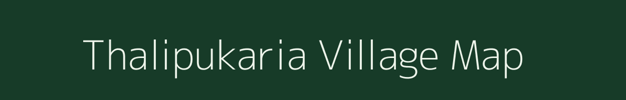 Thalipukaria village map in Assam