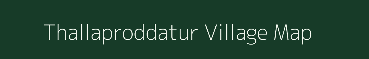 Thallaproddatur village map in Andhra Pradesh