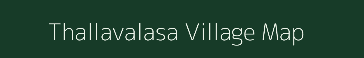 Thallavalasa village map in Andhra Pradesh