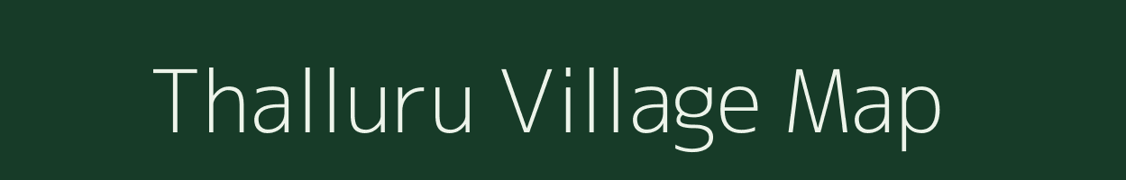 Thalluru village map in Andhra Pradesh