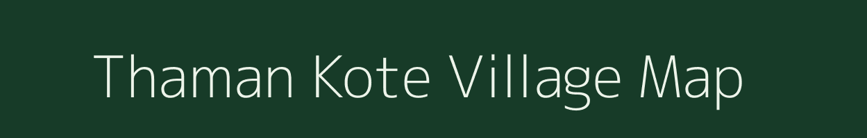 Thaman Kote village map in Jammu & Kashmir