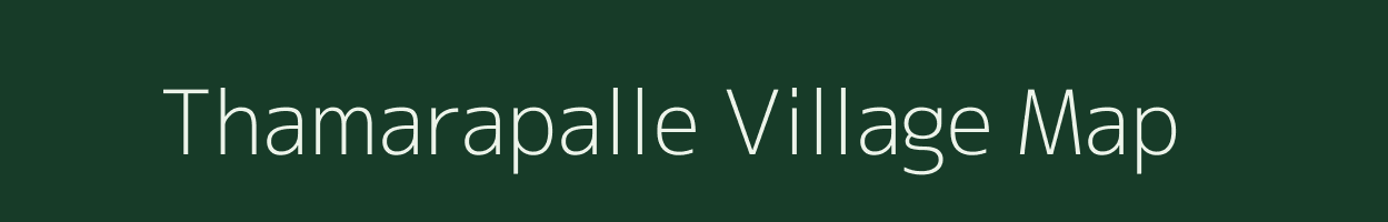 Thamarapalle village map in Andhra Pradesh