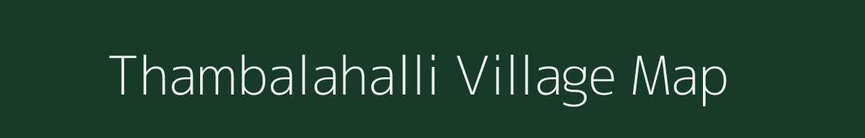 Thambalahalli village map in Karnataka