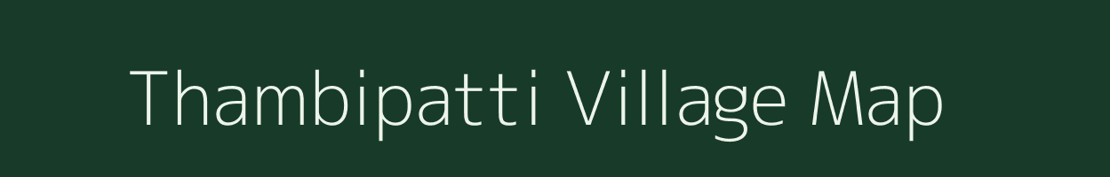 Thambipatti village map in Tamil Nadu