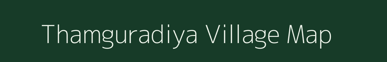 Thamguradiya village map in Madhya Pradesh