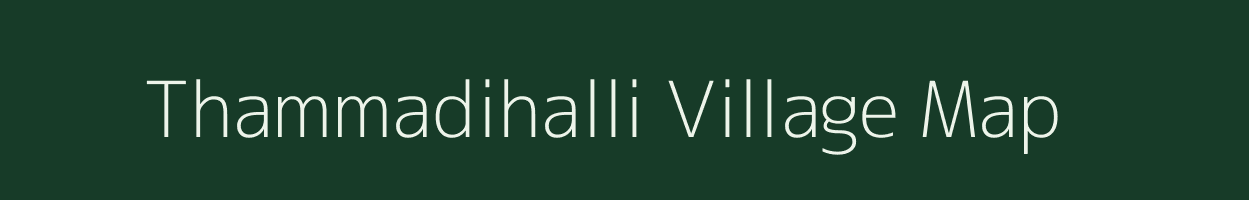 Thammadihalli village map in Karnataka