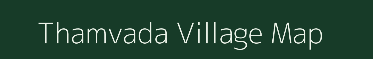 Thamvada village map in Andhra Pradesh