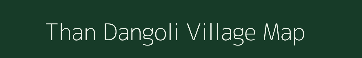 Than Dangoli village map in Uttarakhand