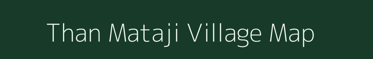 Than Mataji village map in Rajasthan