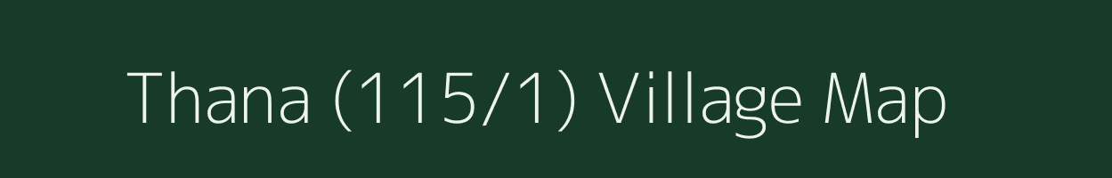 Thana (115/1) village map in Himachal Pradesh