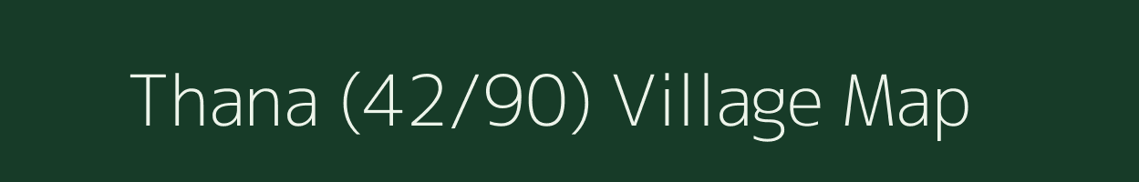 Thana (42/90) village map in Himachal Pradesh