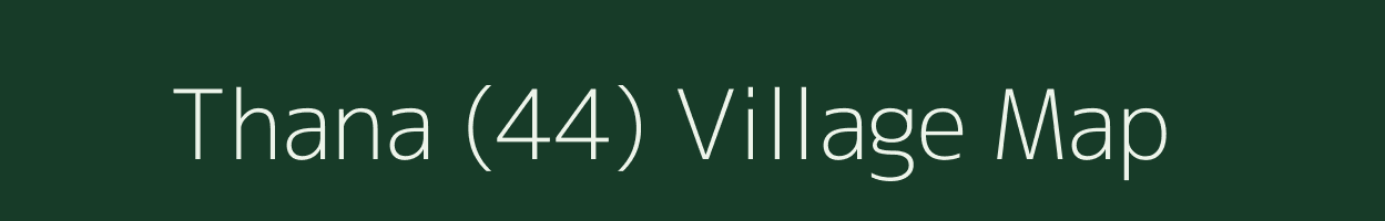 Thana (44) village map in Himachal Pradesh