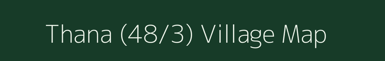 Thana (48/3) village map in Himachal Pradesh