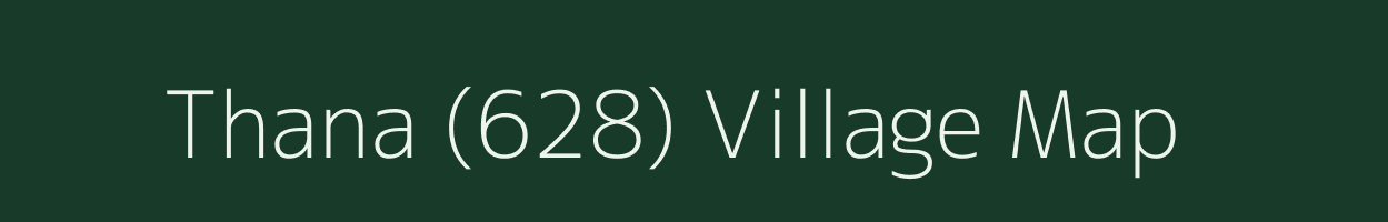 Thana (628) village map in Himachal Pradesh