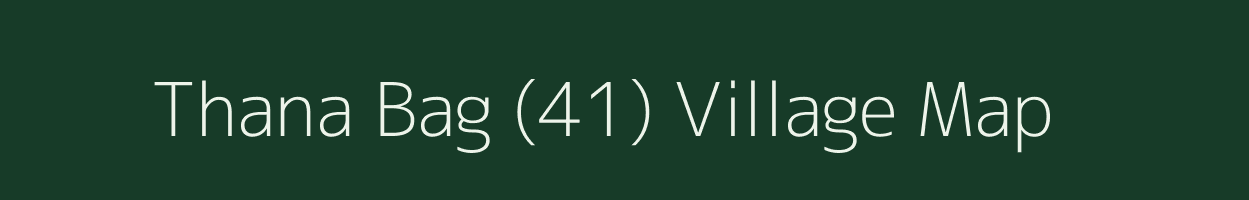 Thana Bag (41) village map in Himachal Pradesh