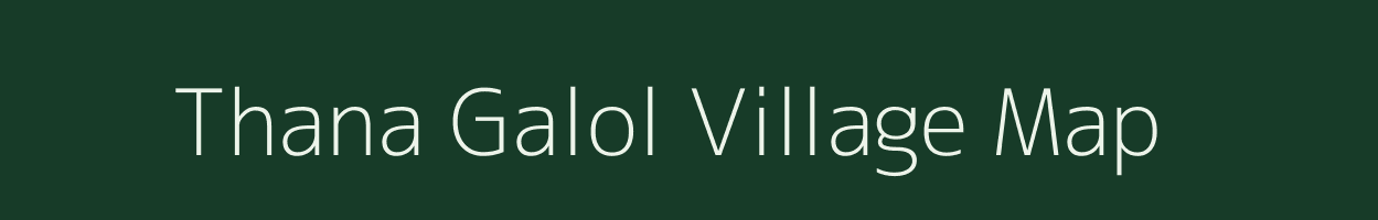 Thana Galol village map in Gujarat