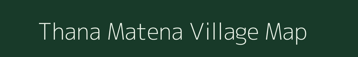 Thana Matena village map in Uttarakhand