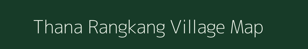 Thana Rangkang village map in Assam