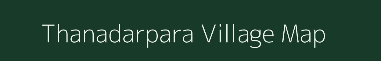 Thanadarpara village map in Assam