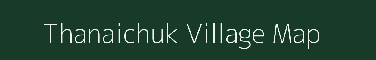 Thanaichuk village map in Assam