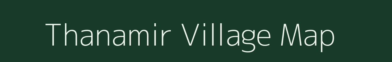 Thanamir village map in Nagaland